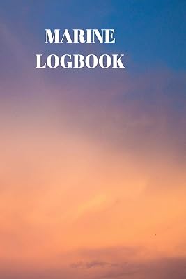 MARINE LOGBOOK: Captains Maintenance and Voyage Journal