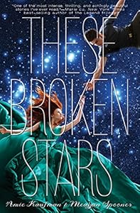 These Broken Stars: A Starbound Novel