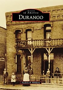 Durango (Images of America) by Frederic B Wildfang