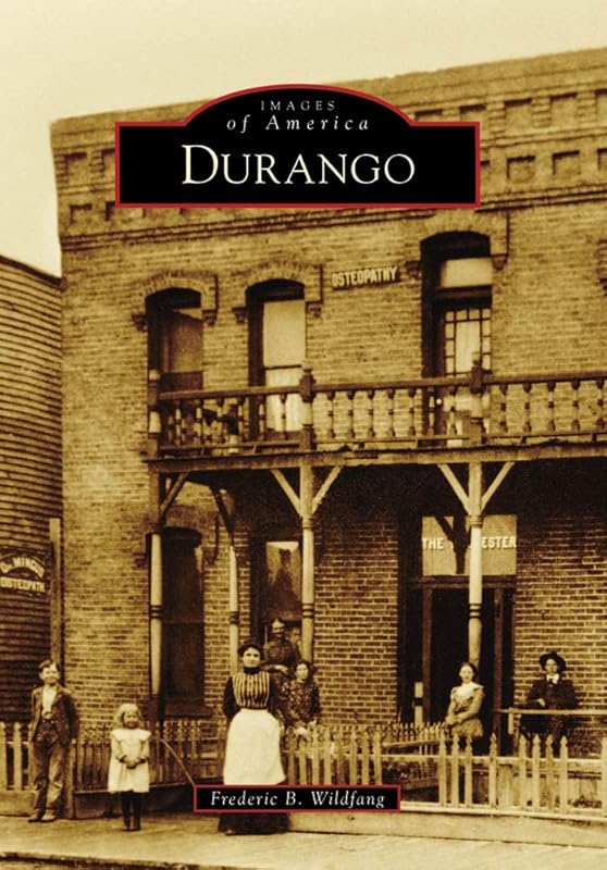 Durango (Images of America) by Frederic B Wildfang