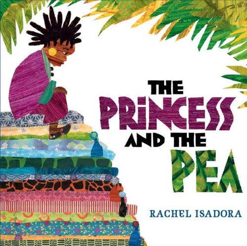 The Princess and the Pea by Rachel Isadora