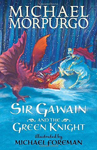 Sir Gawain and the Green Knight by Michael Morpurgo