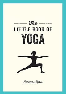Little Book of Yoga by Eleanor Hall