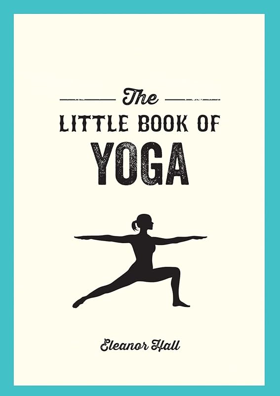 Little Book of Yoga by Eleanor Hall