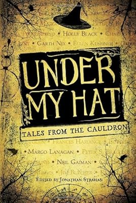 Under My Hat: Tales from the Cauldron