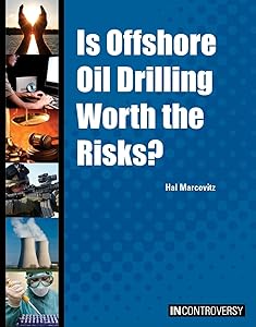 Is Offshore Oil Drilling Worth the Risks? (In Controversy)