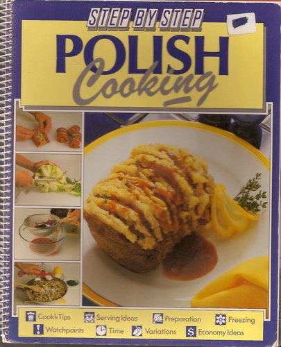 Step by Step Polish Cooking (Step-By-Step Cookbook Series) by Judith Ferguson
