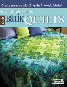 Batik Quilts: Best of Fons and Porter: Best of Fons &amp; Porter
