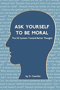 Ask Yourself To Be Moral by D. Cancilla