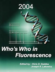 Who’s Who in Fluorescence 2004 by Chris D. Geddes