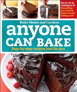 Anyone Can Bake: Step-By-Step Recipes Just for You