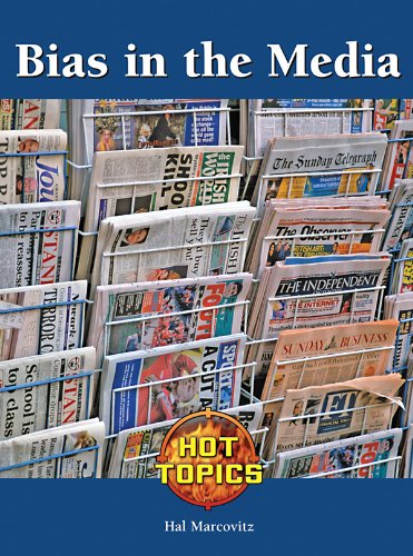 Bias in the Media by Hal Marcovitz