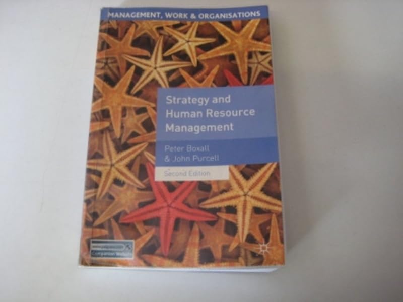 Strategy And Human Resource Management (Management, Work And Organisations) by Peter F. Boxall