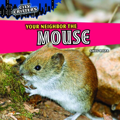Your Neighbor the Mouse by Greg Roza