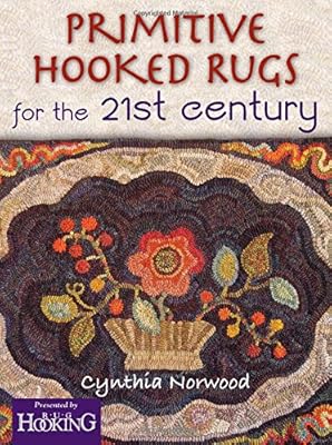 Primitive Hooked Rugs for the 21st Century