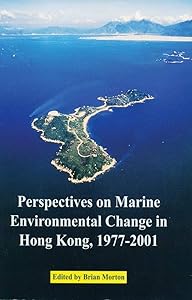 Perspectives on Marine Environmental Change in Hong Kong, 1977–2001