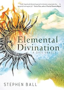 Elemental Divination: A Dice Oracle by Stephen Ball