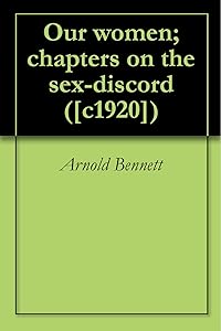 Our women; chapters on the sex-discord ([c1920])