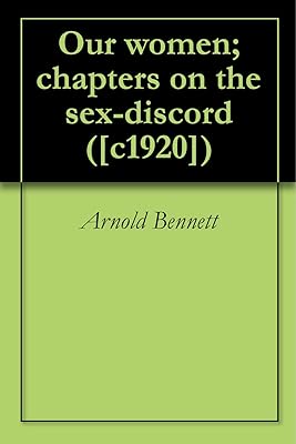 Our women; chapters on the sex-discord ([c1920])