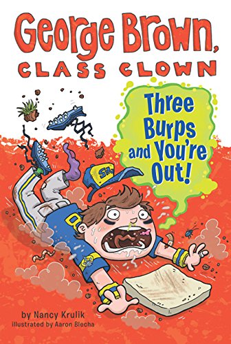 Three Burps And You're Out! by Nancy E. Krulik