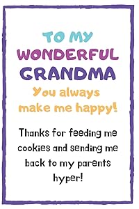 To My Wonderful Grandma You Always Make Me Happy: Grandparent's Day Themed Alternative Card and Gift by KeepsakeCelebration Journals