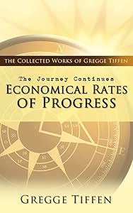 The Journey Continues: Economical Rates of Progress by Gregge Tiffen
