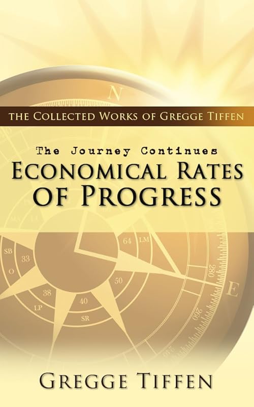 The Journey Continues: Economical Rates of Progress by Gregge Tiffen