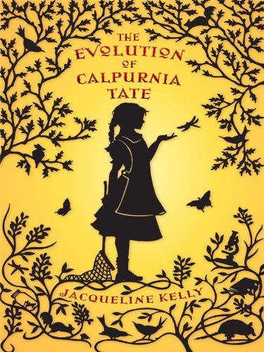 The Evolution of Calpurnia Tate by Jacqueline Kelly