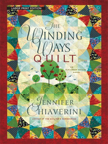 The Winding Ways Quilt by Jennifer Chiaverini