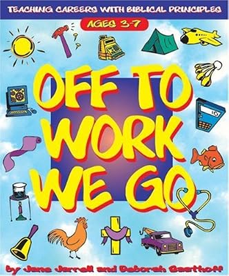Off to Work We Go: Teaching Careers With Biblical Principles