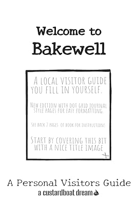 Welcome to Bakewell: A Fun DIY Visitors Guide