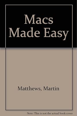 The Mac Made Easy/Covers All Macintosh Models & System 7