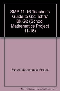 SMP 11-16 Teacher's Guide to G2 (School Mathematics Project 11-16)