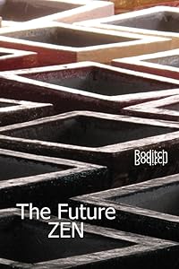 The Future Zen by Roditch Roditch
