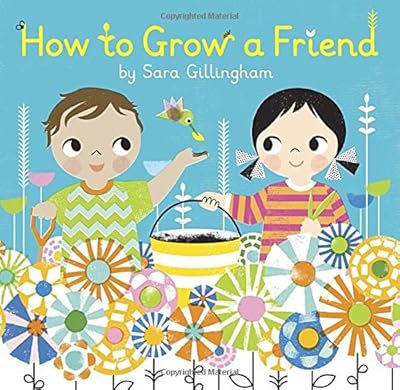 How to Grow a Friend