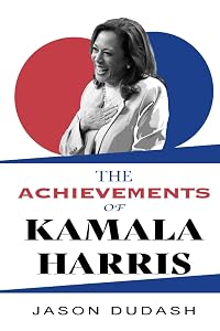 The Achievements of Kamala Harris by Jason Dudash