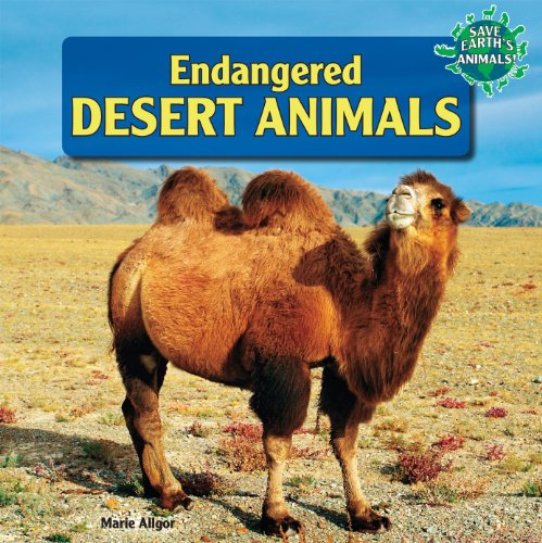 Endangered Desert Animals by Marie Allgor