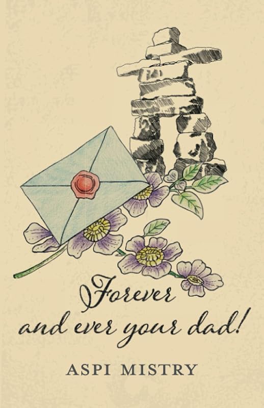 Forever and ever your dad! by Aspi Mistry