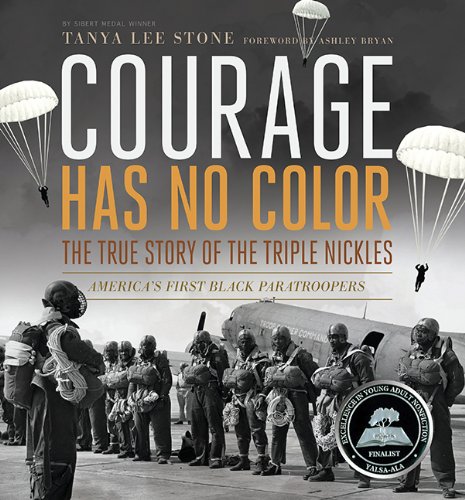Courage Has No Color, The True Story of the Triple Nickles by Tanya Lee Stone
