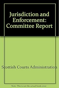 Report of the Scottish Committee on Jurisdiction and Enforcement