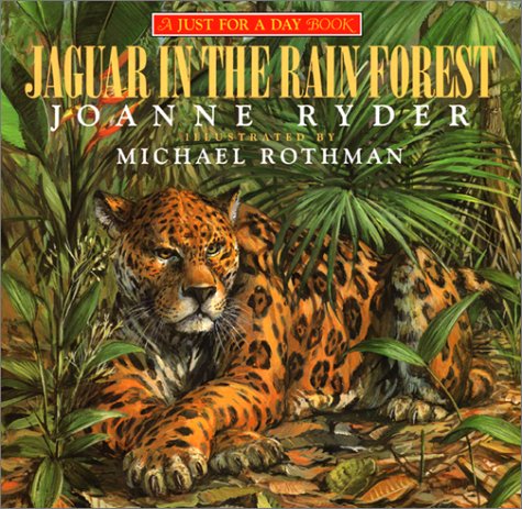 Jaguar in the Rain Forest by Joanne Ryder
