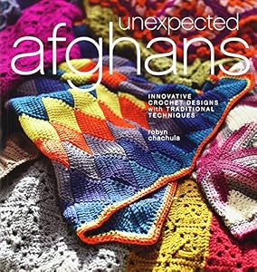 Unexpected Afghans: Innovative Crochet Designs with Traditional Techniques