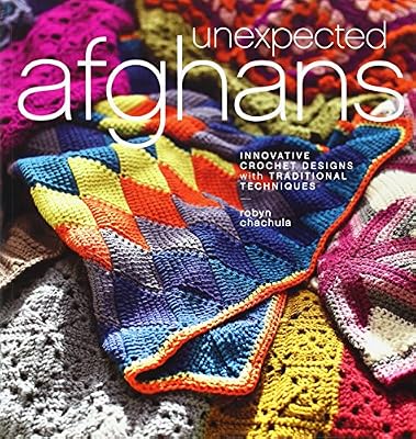 Unexpected Afghans: Innovative Crochet Designs with Traditional Techniques