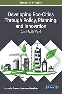 Developing Eco-Cities Through Policy, Planning, and Innovation: Can It Really Work? (Trending Topics)