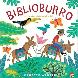 Biblioburro: A True Story from Colombia