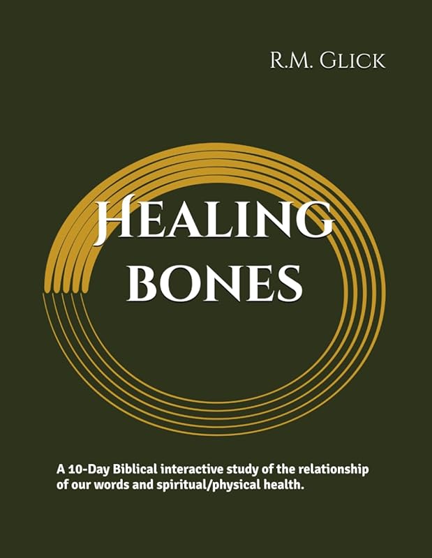 Healing Bones by R.M. Glick