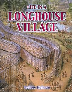 Life in a Longhouse Village (Native Nations of North America)