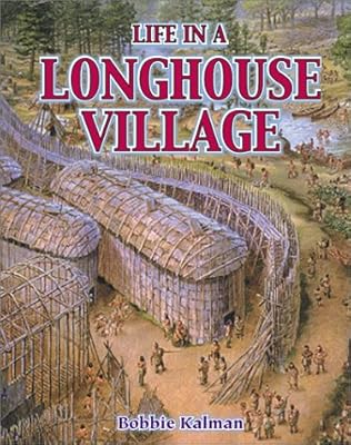 Life in a Longhouse Village (Native Nations of North America)