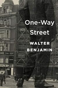 One-Way Street by Walter Benjamin