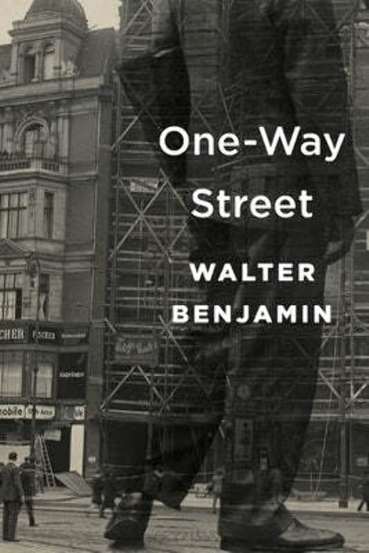 One-Way Street by Walter Benjamin